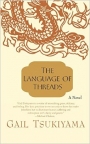 Cover of the book 'The Language of Threads,' by Gail Tsukiyama (1957).