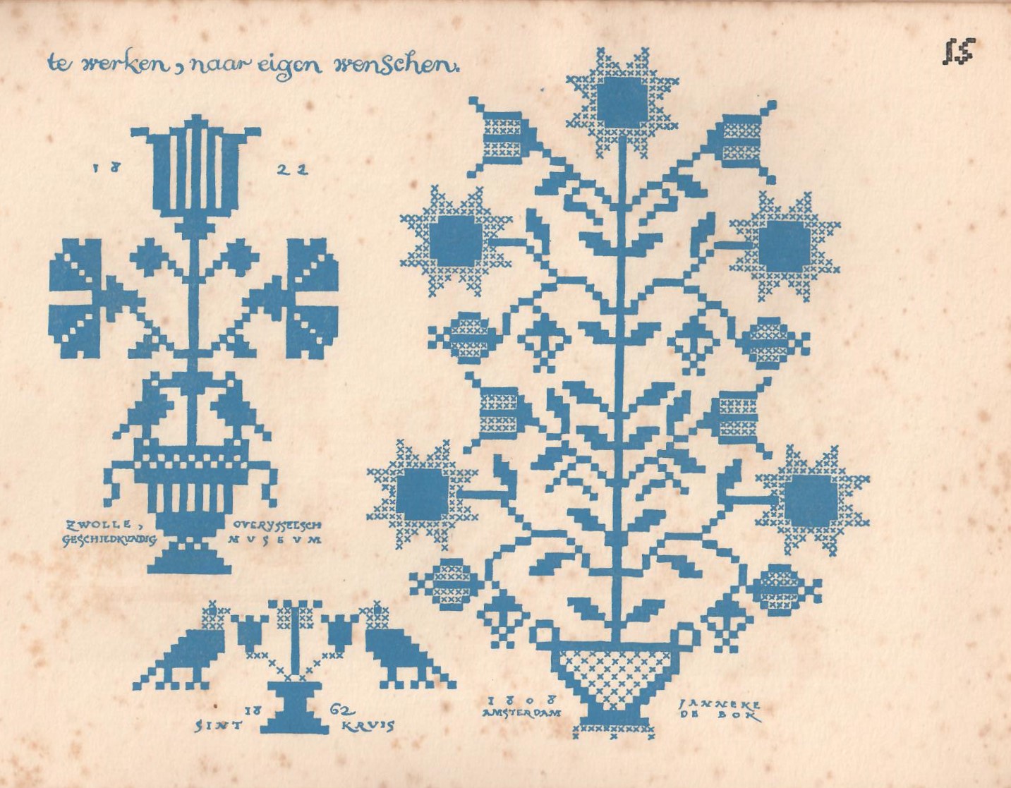 Page 15 in the booklet 'Merklappen. Oud en Nieuw' (Kampen, 1942). The accompanying text at the top of the page reads; "te werken, naar eigen wenschen" (to work as you wish'). The three motifs are identified as follows, from left to right: 1822, Zwolle, Overijssels Museum; 1862, Sins Kruis; 1808, Amsterdam, Janneke de Bok.